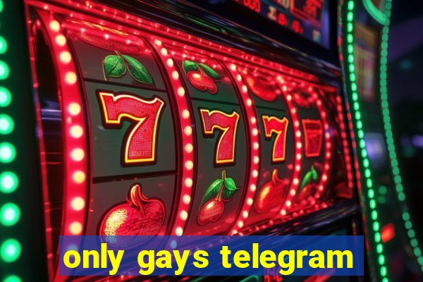 only gays telegram